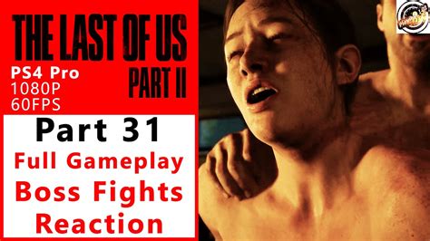 The Last Of Us Two Walkthrough Gameplay Part 31 Tlou2 Abby And Owen Have Sex Ps4 Pro