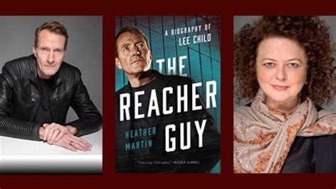 The Reacher Guy Authorized Biography Of Lee Child By Heather Martin