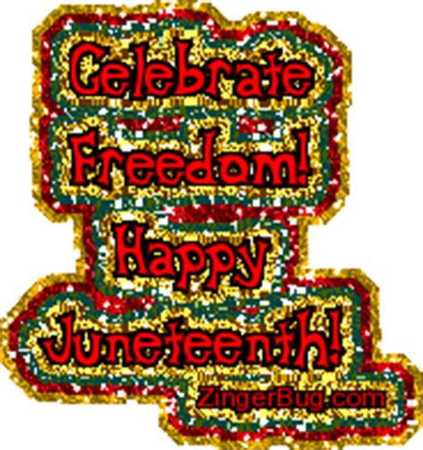 Share the best gifs now >>>. Celebrate Freedom! Happy Juneteenth! Glitter Graphic ...