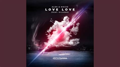 Love Love Feat Gilsons Youtube