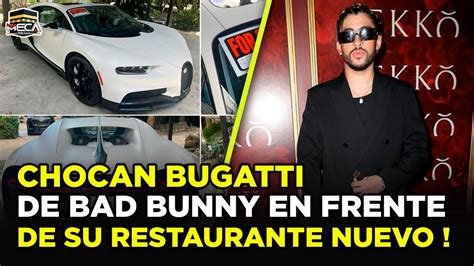 Bugatti De Bad Bunny Sufre Accidente En Frente De Su Restaurante Nuevo
