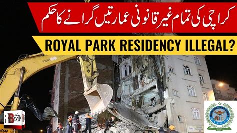 Supreme Court Ordered To Demolish Illegal Buildings Royal Park Residency Gulshan E Iqbal