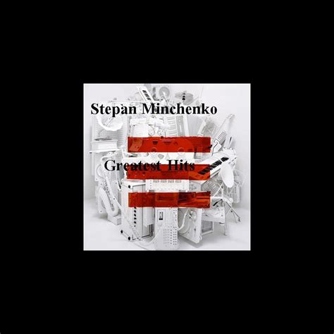 ‎stepan Minchenko Greatest Hits Album By Stepan Minchenko Apple Music