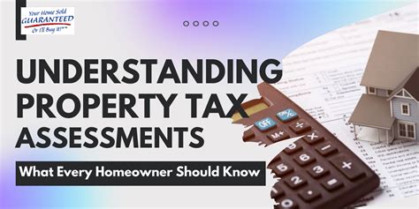 Understanding Property Tax Assessments What Every Homeowner Should Know