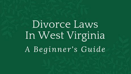 Division of property and real estate. Divorce Laws in West Virginia: A Helpful Guide - SurviveDivorce.com
