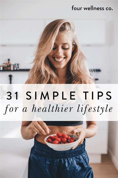 31 Simple Wellness Tips For Healthy And Happy Living Four Wellness Co