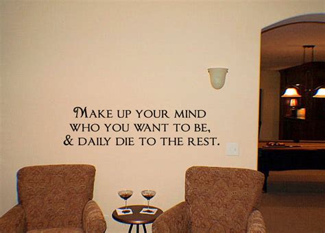 To decide what to do or choose: Make Up Your Mind - Beautiful Wall Decals