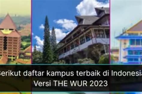 Terungkap Ini Daftar 25 Kampus Terbaik Di Indonesia Versi THE WUR 2023