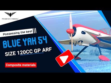 BLUE YAK 54 SIZE 120CC GP PH213 PHOENIXMODEL YouTube