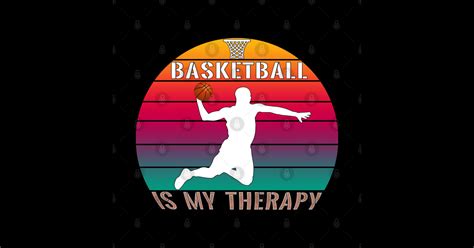 Basketball Is My Therapy Basketball T Shirt Teepublic