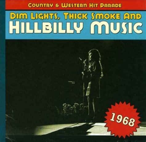 Dim Lights, Thick Smoke and Hillbilly Music: 1968 CD (2013) - Bear