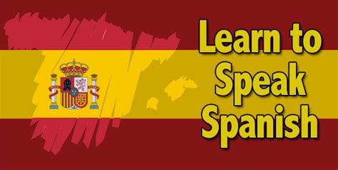 Why practice speaking spanish with a native speaker? Top 7 Android Apps to Learn Spanish Language Quickly