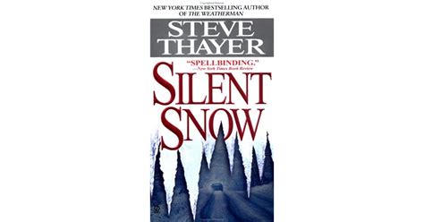 Silent Snow By Steve Thayer