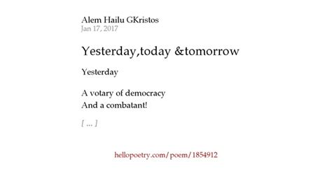 Yesterdaytoday Andtomorrow By Alem Hailu Gkristos Hello Poetry