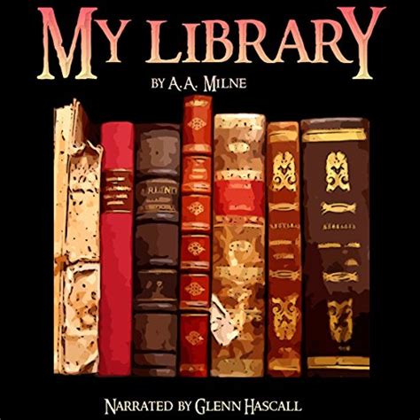 My Library By A A Milne Audiobook Audibleca