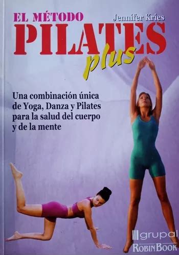 Libro El Método Pilates Plus Jennifer Kries Robin Book