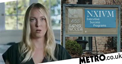 Nxivm Sex Cult Victim Speaks Out For First Time In New True Crime Series Metro News