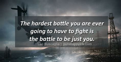 Life Quote The Hardest Battle You Are Ever Going To Life Quotes