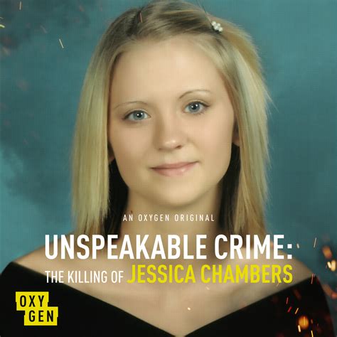 Unspeakable Crime The Killing Of Jessica Chambers