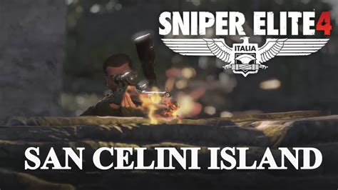 Sniper Elite 4 Mission1 San Celini Island Thank You Subscribers