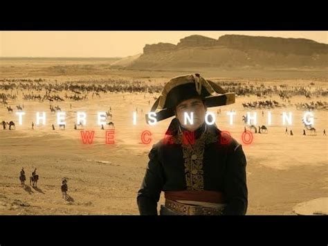 There Is Nothing We Can Do Napoleon Edit Youtube