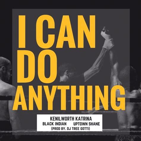 Kenilworth Katrina - I Can Do Anything ft. Black Indian & Uptown Shane - DJBooth