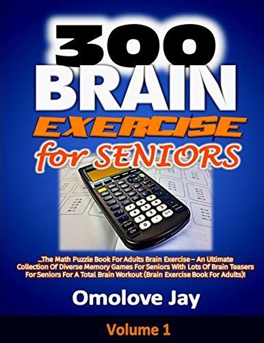 300 Brain Exercise For Seniors The Math Puzzle Book For Adults Brain