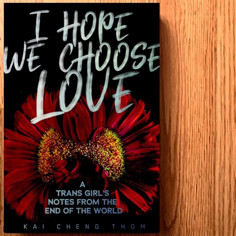Book Review I Hope We Choose Love By Kai Cheng Thom — Cloud Lake Literary