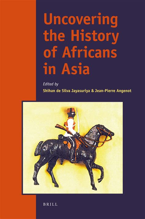 Uncovering The History Of Africans In Asia Brill