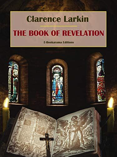 The Book Of Revelation Ebook Clarence Larkin Kindle Store