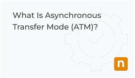 What Is Asynchronous Transfer Mode Atm Ninjaone