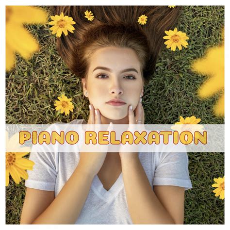 Piano Relaxation Compilation By Various Artists Spotify