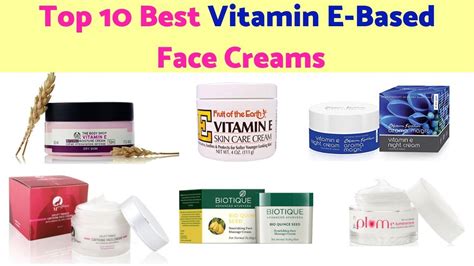 Top 10 Best Vitamin E Based Face Creams Available In India With Price
