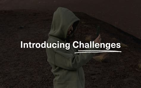 Introducing Challenges
