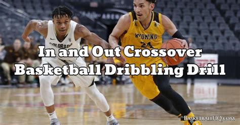 In And Out Crossover Basketball Dribbling Drill Basketball Hq