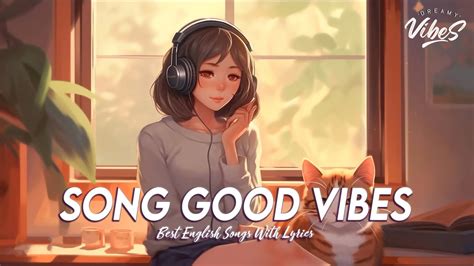 Song Good Vibes 🌻 Chill Spotify Playlist Covers Top 100 English Songs