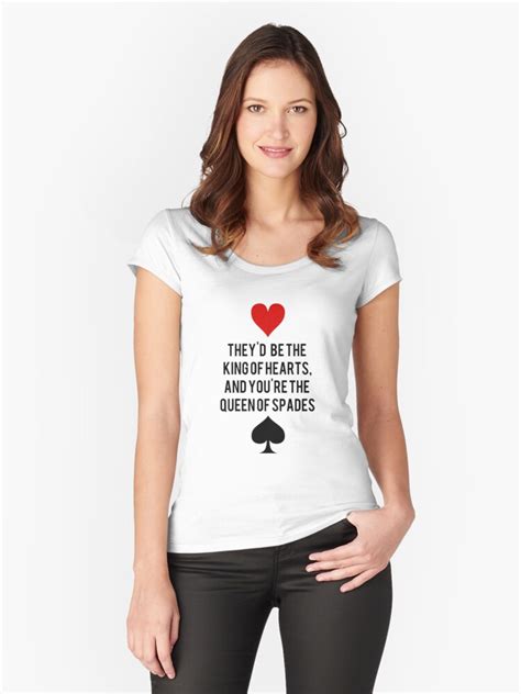 King Of Hearts And Queen Of Spades Womens Fitted Scoop T Shirt By Lyricsinbebas Redbubble