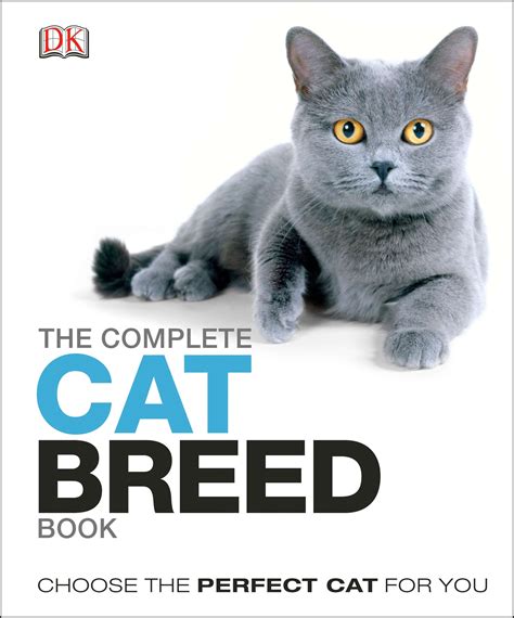 The Complete Cat Breed Book Choose The Perfect Cat For You Walmart