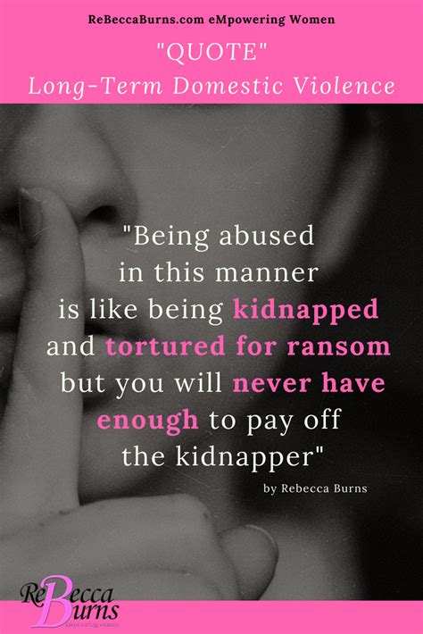 The abuse quotes provide inspiration and insight into what many victims of abuse have. Top Domestic Violence Quotes - words to help you know you ...