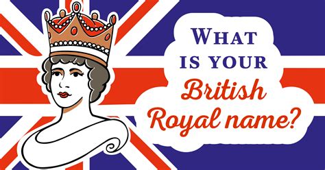 Maybe you would like to learn more about one of these? What Is Your British Royal Name? Question 10 - Do you try ...