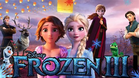 Frozen 3 Trailer Unofficial Fanmade Nahuda Youtube