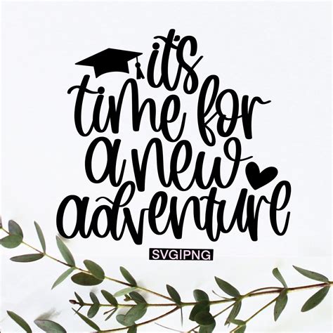 Its Time For A New Adventure Svg Graduation Quote Svg Etsy Canada In