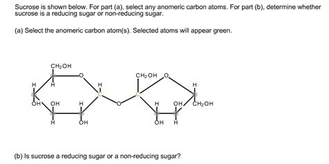 Sucrose Is Shown Below For Part Select Any Anomeric