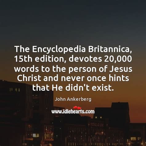 The Encyclopedia Britannica 15th Edition Devotes 20000 Words To The