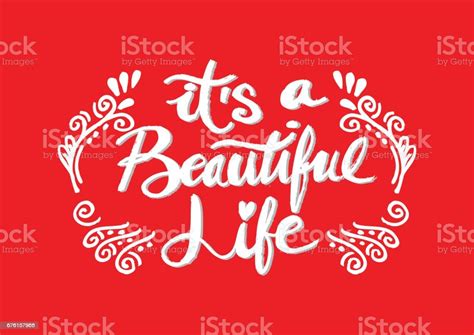 Its A Beautiful Life Positive Hand Lettering Typography Stock