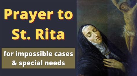 Prayer To St Rita For Impossible Cases And Special Needs Youtube