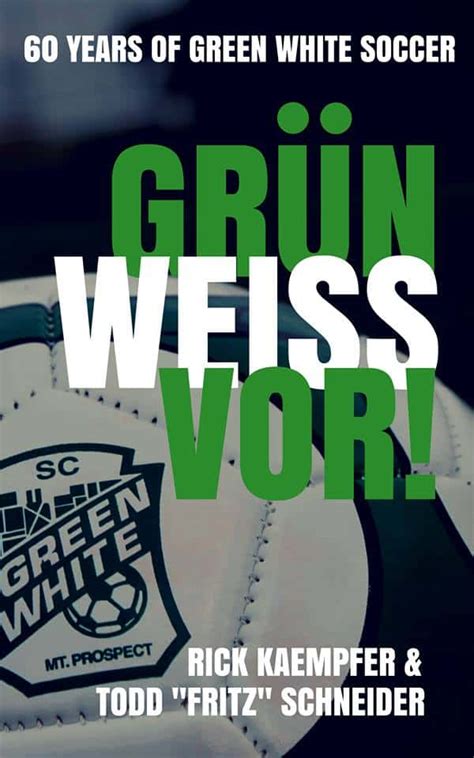Grün Weiss Vor 60 Years Of Green White Soccer Available Now