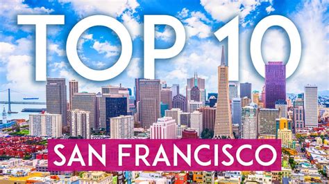 top 10 things to do in san francisco [travel guide] youtube