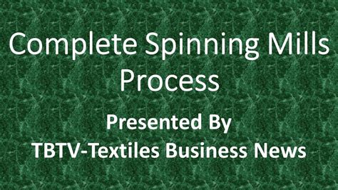 Complete Spinning Mills Process Introduction Of Spinning Mills Or Yarn