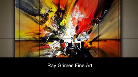 Ray Grimes Fine Art Abstract Art Slideshow Youtube